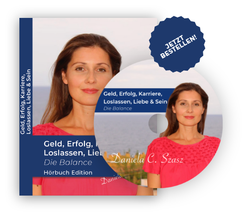 Geld, Erfolg, Karriere, Loslassen, Liebe und Sein: Das Hörbuch! CD Neu